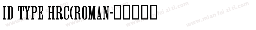 ID TYPE HRC(ROMAN字体转换